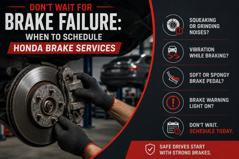 Don’t Wait for Brake Failure: When to Schedule Honda Brake Services
